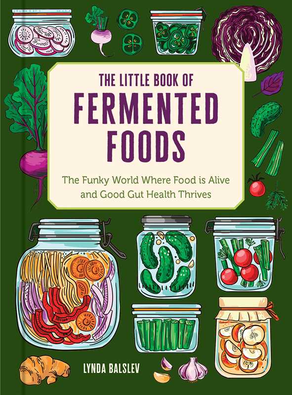 Little Book of Fermented Foods by Lynda Balslev