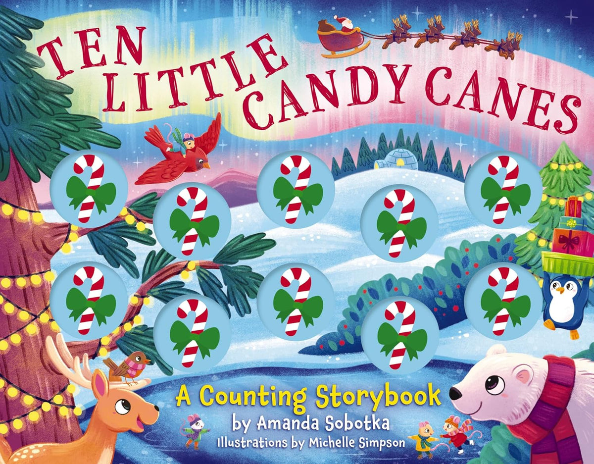 Ten Little Candy Canes : A Magical Counting Storybook