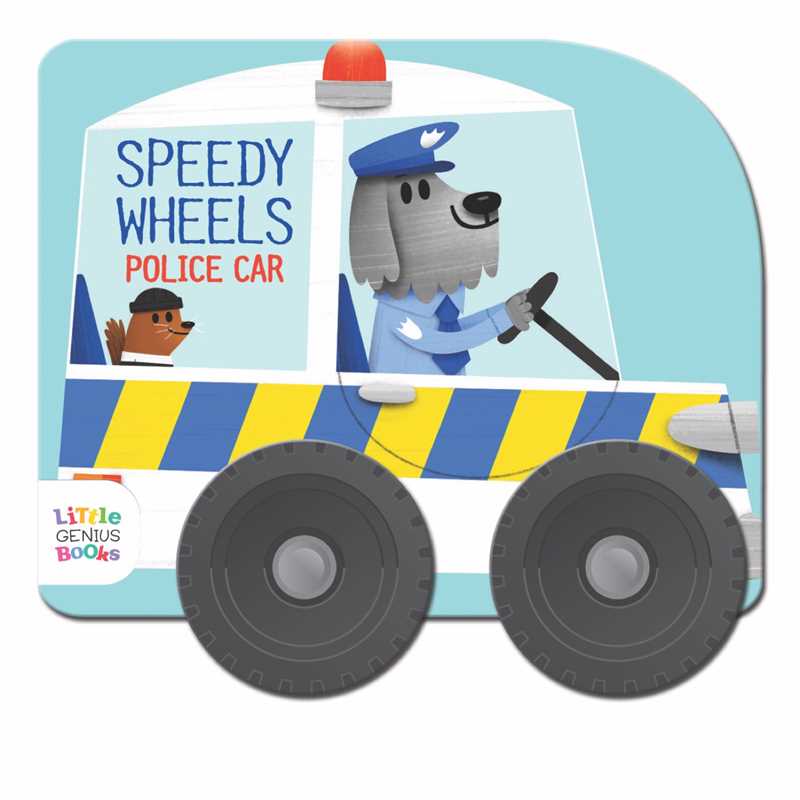 Speedy Wheels - Police Car by Little Genius Books