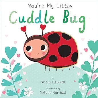 You're My Little Cuddle Bug Book