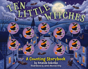 Ten Little Witches: A Magical Counting Storybook