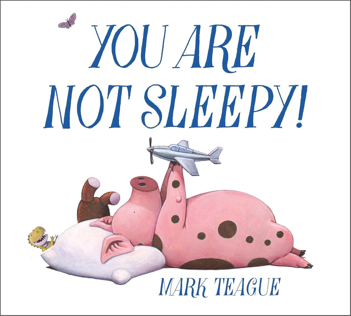 You Are Not Sleepy by Mark Teague