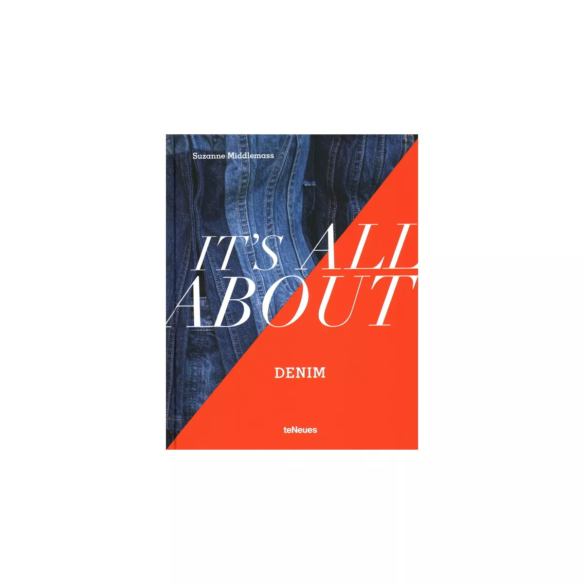 It's All about Denim - by Suzanne Middlemass (Hardcover)