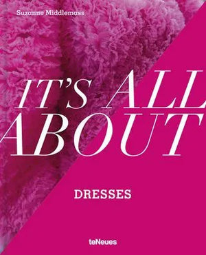 It's All about Dresses - by Suzanne Middlemass (Hardcover)