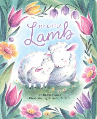 My Little Lamb by Hannah Eliot