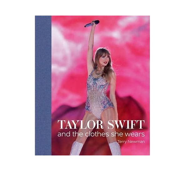 Taylor Swift and the Clothes She Wears